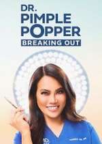 Watch Dr. Pimple Popper: Breaking Out 0123movies