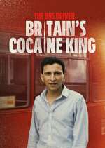 Watch The Bus Driver: Britain\'s Cocaine King 0123movies