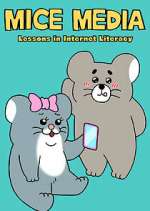 Watch MICE MEDIA: Lessons in Internet Literacy 0123movies