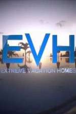 Watch Extreme Vacation Homes 0123movies