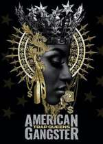 Watch American Gangster: Trap Queens 0123movies