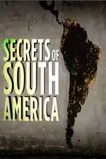 Watch Secrets Of South America 0123movies