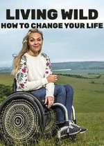 Watch Living Wild: How to Change Your Life 0123movies