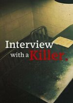Watch Interview with a Killer 0123movies