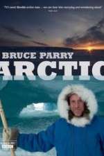 Watch Arctic with Bruce Parry 0123movies