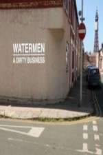 Watch Watermen A Dirty Business 0123movies