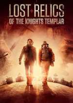Watch Lost Relics of the Knights Templar 0123movies