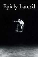 Watch Epicly Later'd 0123movies