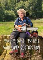 Watch Sandi\'s Great British Woodland Restoration 0123movies