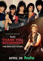 Watch Thank You, Goodnight: The Bon Jovi Story 0123movies