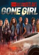 Watch Street Outlaws: Gone Girl 0123movies