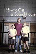 Watch How to Get a Council House 0123movies