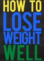 Watch How to Lose Weight Well 0123movies