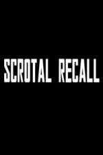 Watch Scrotal Recall 0123movies