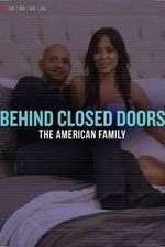 Watch Behind Closed Doors: The American Family 0123movies