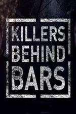 Watch Killers Behind Bars: The Untold Story 0123movies