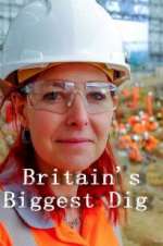 Watch Britain\'s Biggest Dig 0123movies