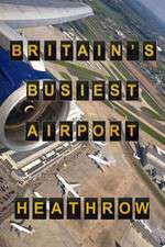 Watch Britain's Busiest Airport - Heathrow 0123movies