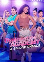 Watch Gymnastics Academy: A Second Chance 0123movies