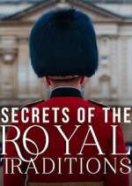 Watch Secrets of the Royal Traditions 0123movies