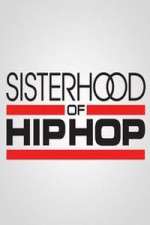Watch Sisterhood of Hip Hop 0123movies