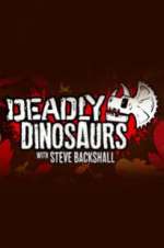 Watch Deadly Dinosaurs with Steve Backshall 0123movies
