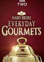 Watch Hairy Bikers Everyday Gourmets 0123movies
