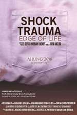 Watch Shock Trauma: Edge of Life 0123movies