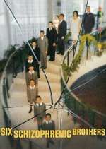 Watch Six Schizophrenic Brothers 0123movies