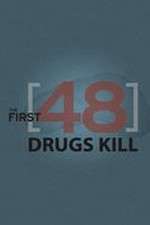 Watch The First 48: Drugs Kill 0123movies