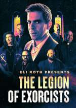 Watch Eli Roth Presents: The Legion of Exorcists 0123movies