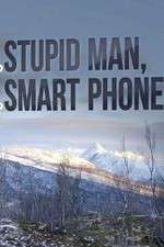 Watch Stupid Man, Smart Phone 0123movies