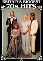 Watch Britain's Biggest 70s Hits 0123movies