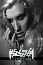 Watch Ke$ha: My Crazy Beautiful Life 0123movies