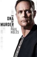 Watch The DNA of Murder with Paul Holes 0123movies