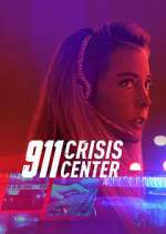 Watch 911 Crisis Center 0123movies