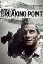 Watch Bear Grylls: Breaking Point 0123movies