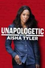 Watch Unapologetic with Aisha Tyler 0123movies