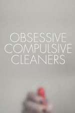 Watch Obsessive Compulsive Cleaners 0123movies