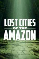 Watch Lost Cities of the Amazon 0123movies