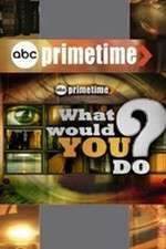 Watch Primetime: What Would You Do? 0123movies