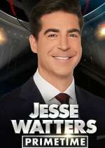 Watch Jesse Watters Primetime 0123movies