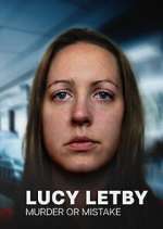 Watch Lucy Letby: Murder or Mistake 0123movies