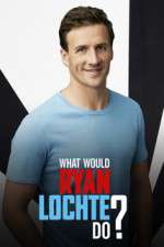 Watch What Would Ryan Lochte Do? 0123movies