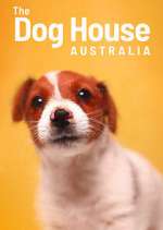 Watch The Dog House Australia 0123movies