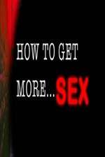 Watch How to Get More Sex 0123movies