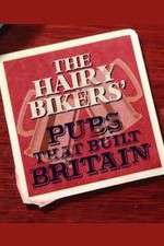 Watch The Hairy Bikers' Pubs That Built Britain 0123movies