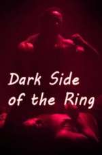 Watch Dark Side of the Ring 0123movies