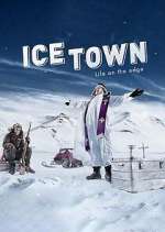 Watch Ice Town: Life on the Edge 0123movies