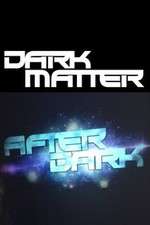 Watch Dark Matter: After Dark 0123movies